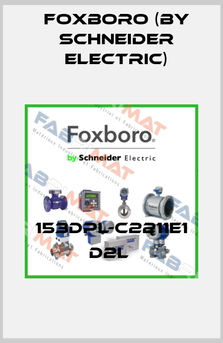 153DPL-C2211E1 D2L  Foxboro (by Schneider Electric)