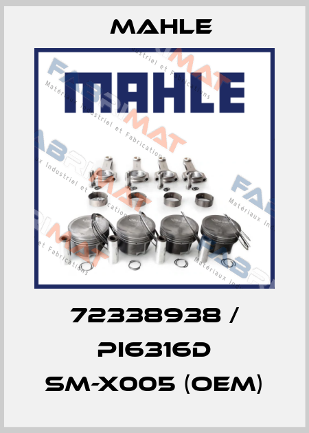 72338938 / Pi6316D SM-X005 (OEM) MAHLE