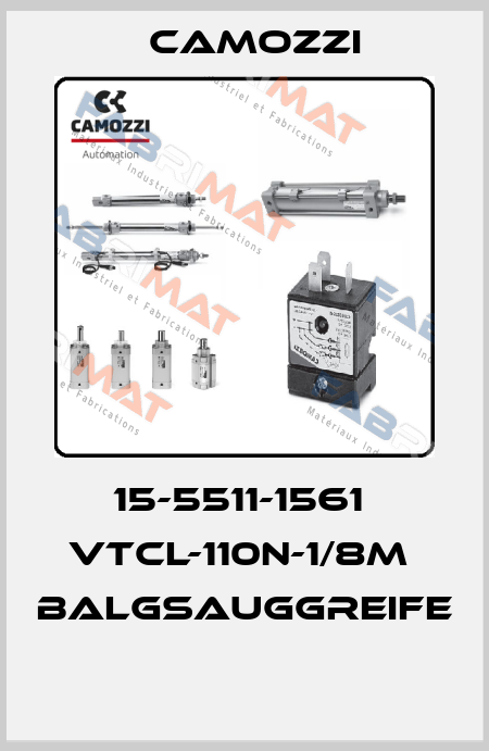 15-5511-1561  VTCL-110N-1/8M  BALGSAUGGREIFE  Camozzi