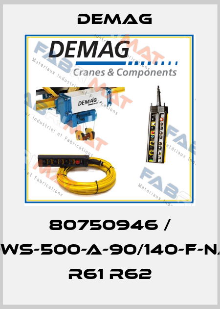 80750946 / DWS-500-A-90/140-F-NA R61 R62 Demag