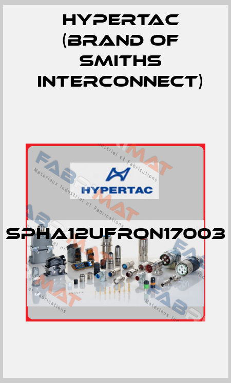 SPHA12UFRON17003  Hypertac (brand of Smiths Interconnect)