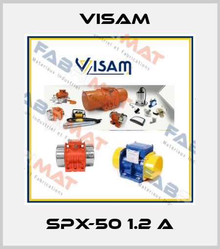 SPX-50 1.2 A Visam