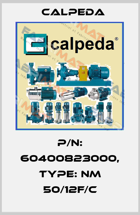 P/N: 60400823000, Type: NM 50/12F/C Calpeda
