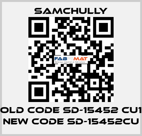 old code SD-15452 CU1 new code SD-15452CU Samchully