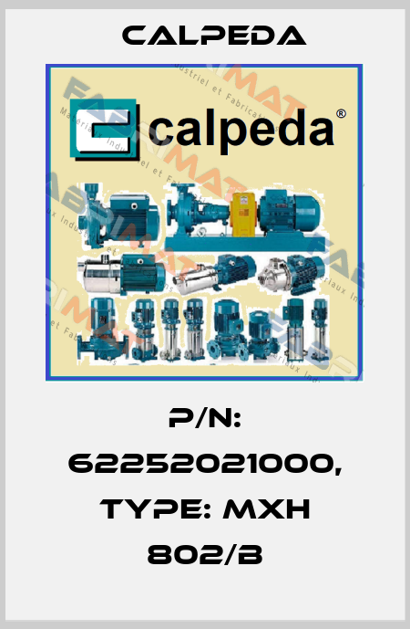 P/N: 62252021000, Type: MXH 802/B Calpeda
