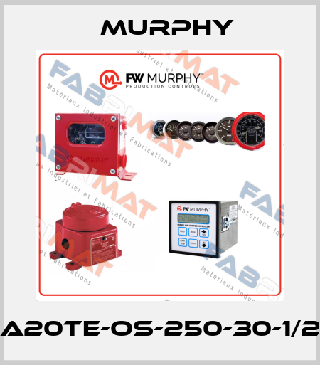 A20TE-OS-250-30-1/2 Murphy