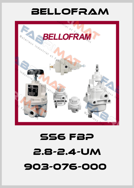 SS6 FBP 2.8-2.4-UM 903-076-000  Bellofram
