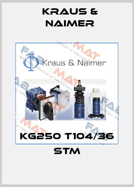 KG250 T104/36 STM Kraus & Naimer