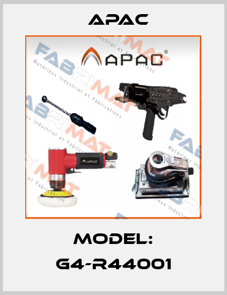 model: G4-R44001 Apac