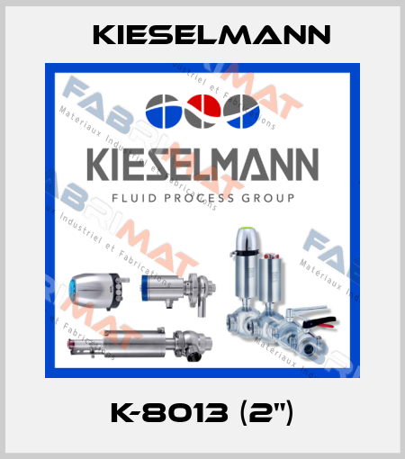 K-8013 (2") Kieselmann