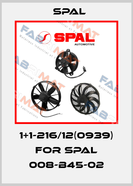 1+1-216/12(0939) for SPAL 008-B45-02 SPAL