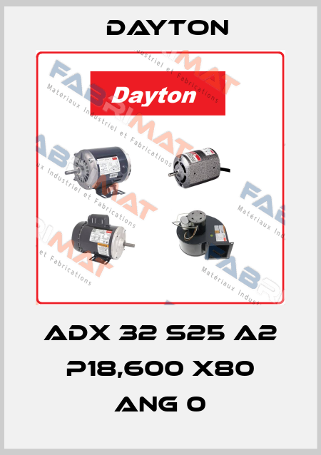 ADX 32 S25 A2 P18,600 X80 ANG 0 DAYTON