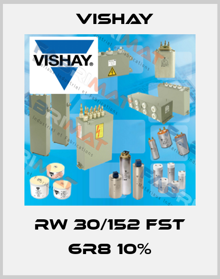RW 30/152 FST 6R8 10% Vishay