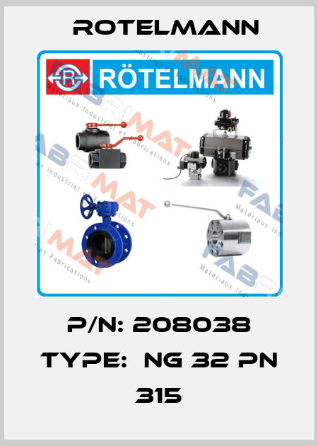P/N: 208038 Type:  NG 32 PN 315 Rotelmann