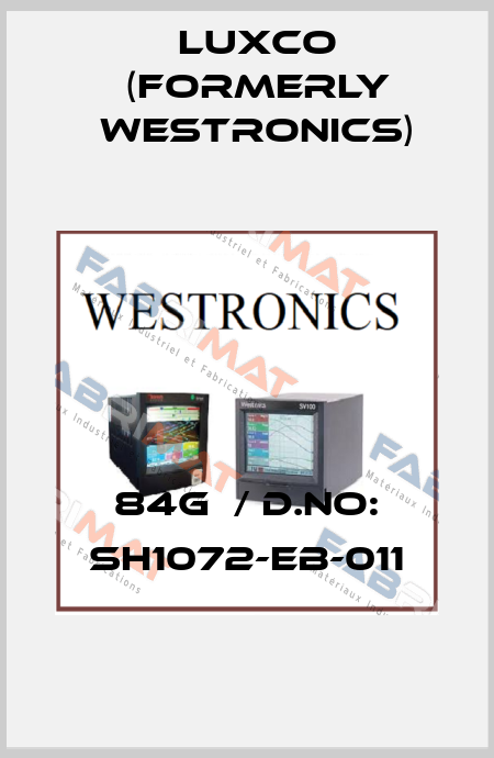 84G  / D.No: SH1072-EB-011 Luxco (formerly Westronics)