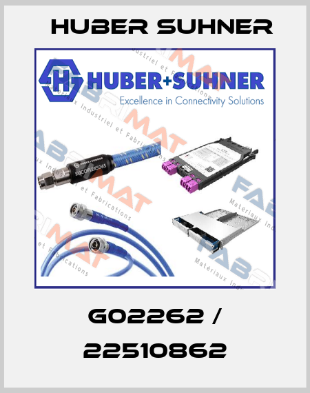 G02262 / 22510862 Huber Suhner