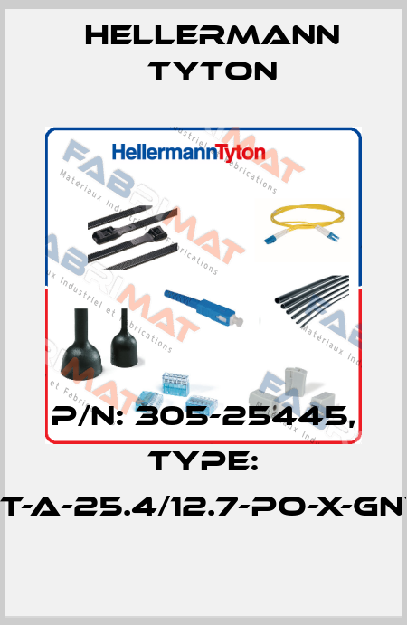 P/N: 305-25445, Type: HFT-A-25.4/12.7-PO-X-GNYE Hellermann Tyton