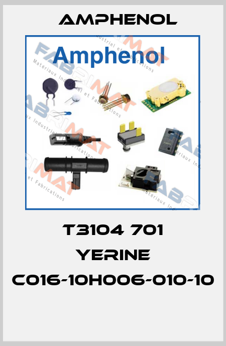 T3104 701 YERINE C016-10H006-010-10  Amphenol