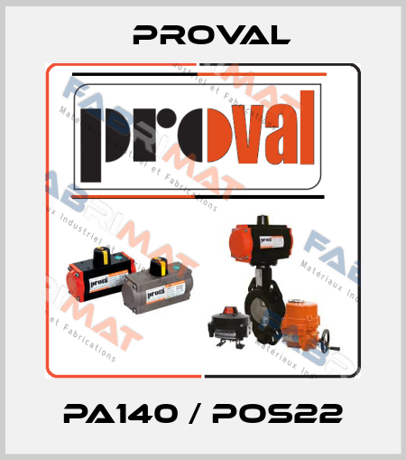 PA140 / POS22 Proval