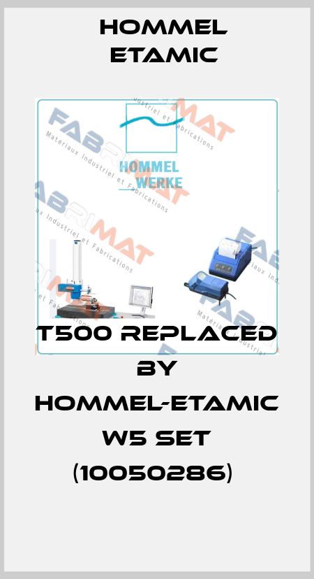 T500 REPLACED BY HOMMEL-ETAMIC W5 Set (10050286)  Hommel Etamic