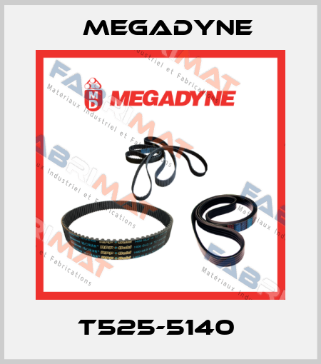 T525-5140  Megadyne