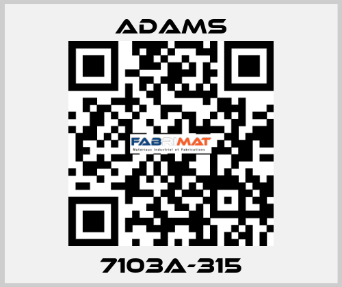 7103A-315 ADAMS