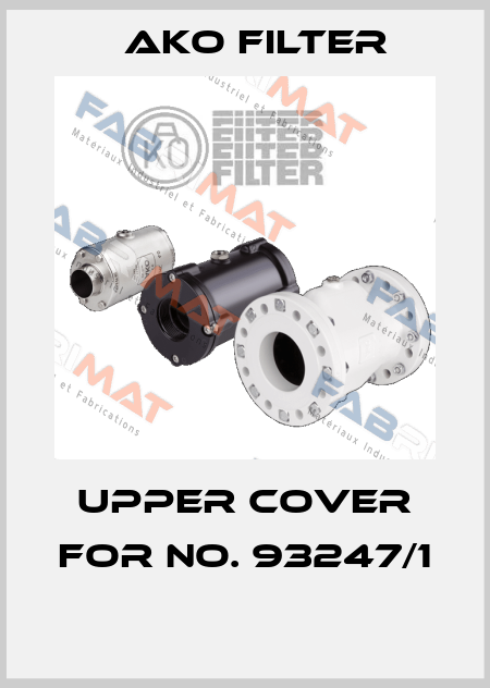 upper cover for No. 93247/1   Ako Filter