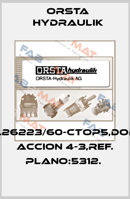 TGL26223/60-CTOP5,DOBLE ACCION 4-3,REF. PLANO:5312.  Orsta Hydraulik