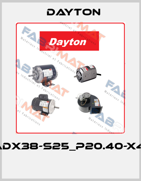 ADX38-S25_P20.40-x41  DAYTON