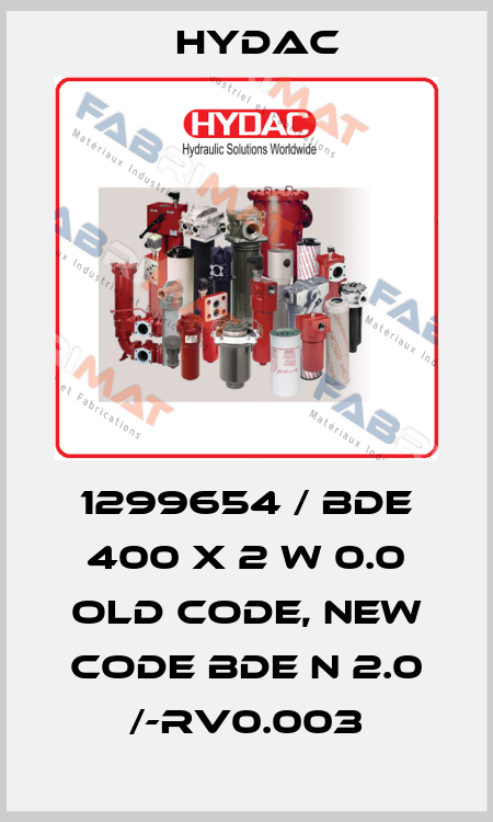 1299654 / BDE 400 X 2 W 0.0 old code, new code BDE N 2.0 /-RV0.003 Hydac