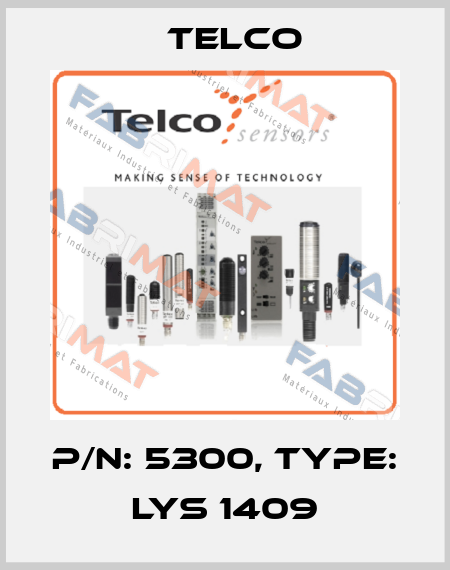 p/n: 5300, Type: LYS 1409 Telco