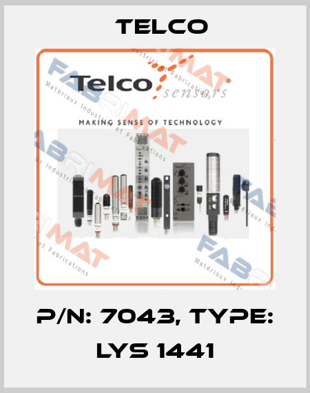 p/n: 7043, Type: LYS 1441 Telco