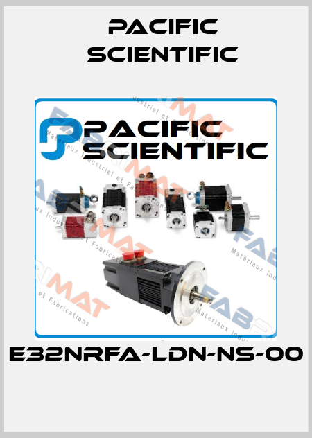  E32NRFA-LDN-NS-00 Pacific Scientific