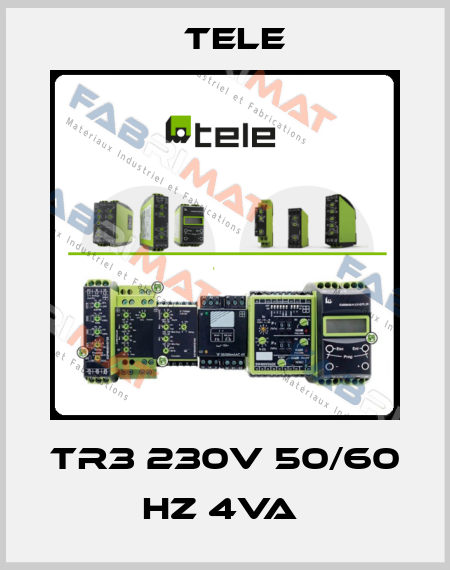 TR3 230V 50/60 HZ 4VA  Tele