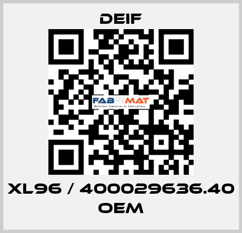 XL96 / 400029636.40 OEM Deif