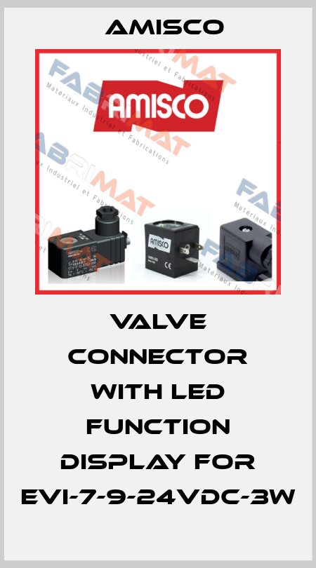 Valve connector with LED function display for EVI-7-9-24VDC-3W Amisco