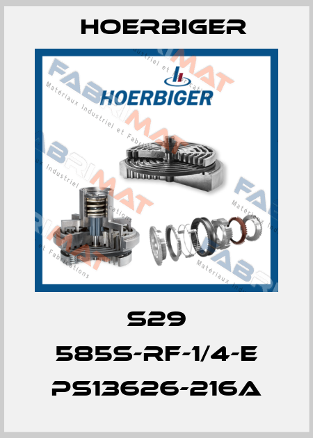 S29 585S-RF-1/4-E PS13626-216A Hoerbiger