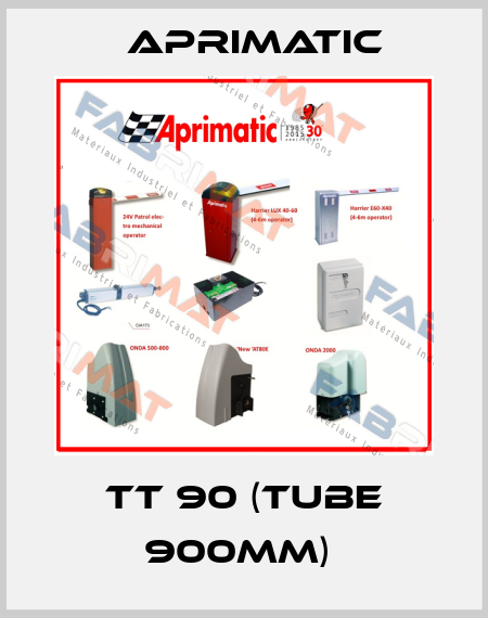 TT 90 (TUBE 900MM)  Aprimatic