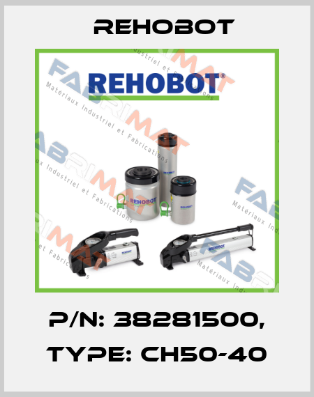 p/n: 38281500, Type: CH50-40 Rehobot