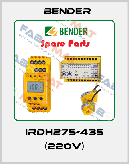 IRDH275-435 (220V) Bender