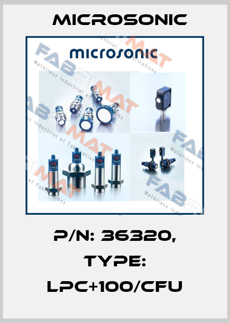 p/n: 36320, Type: lpc+100/CFU Microsonic