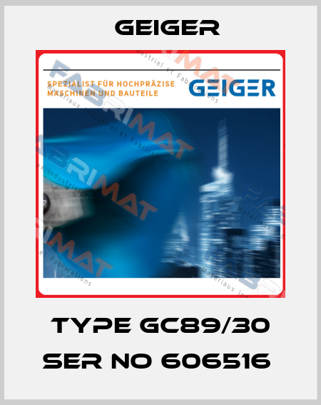 TYPE GC89/30 SER NO 606516  Geiger