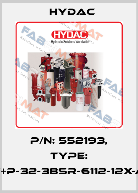 P/N: 552193, Type: F+P-32-38SR-6112-12X-A Hydac