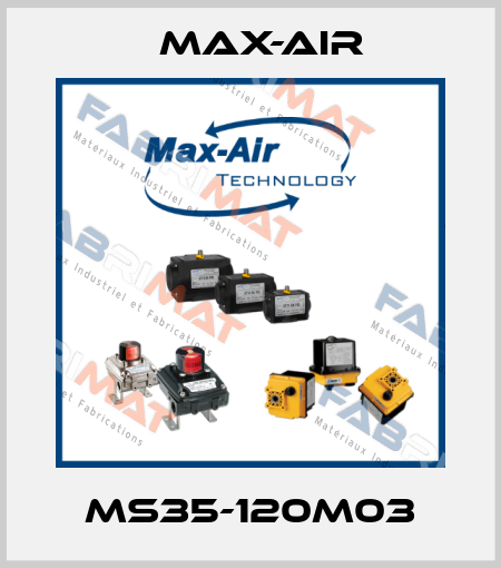 MS35-120M03 Max-Air