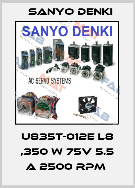 U835T-012E L8 ,350 W 75V 5.5 A 2500 RPM  Sanyo Denki