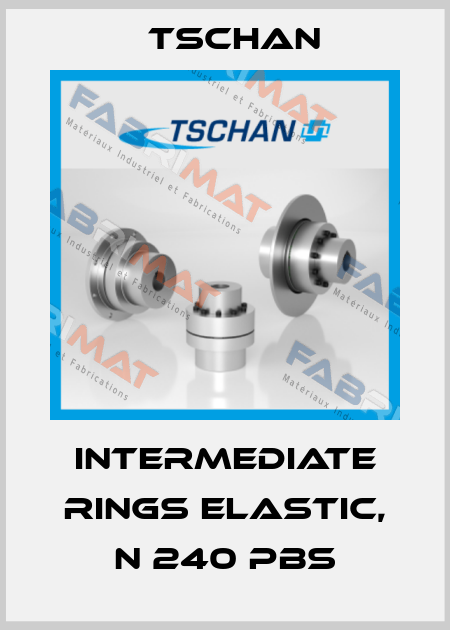 Intermediate rings elastic, N 240 Pbs Tschan