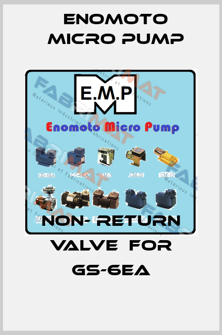 Non- Return Valve  for GS-6EA Enomoto Micro Pump