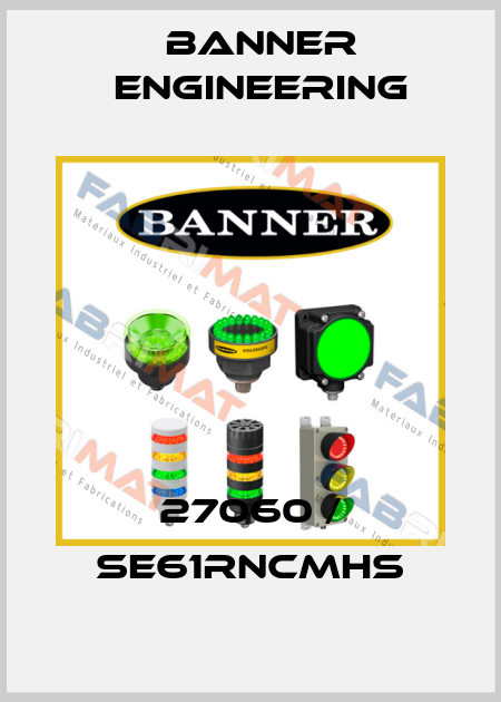 27060 / SE61RNCMHS Banner Engineering