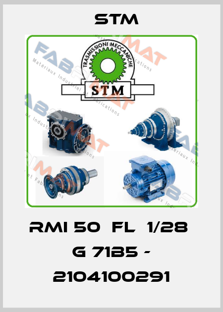 RMI 50  FL  1/28  G 71B5 - 2104100291 Stm