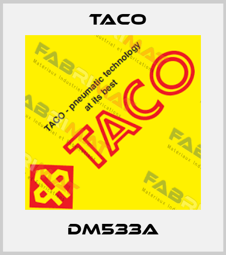 DM533A Taco